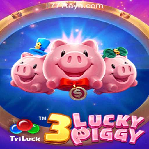 Discovering 3LUCKYPIGGY at LL777 Online Casino Philippines