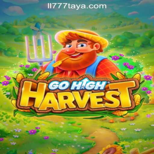 Get Ready to Play GoHighHarvest at LL777 Online Casino in the Philippines